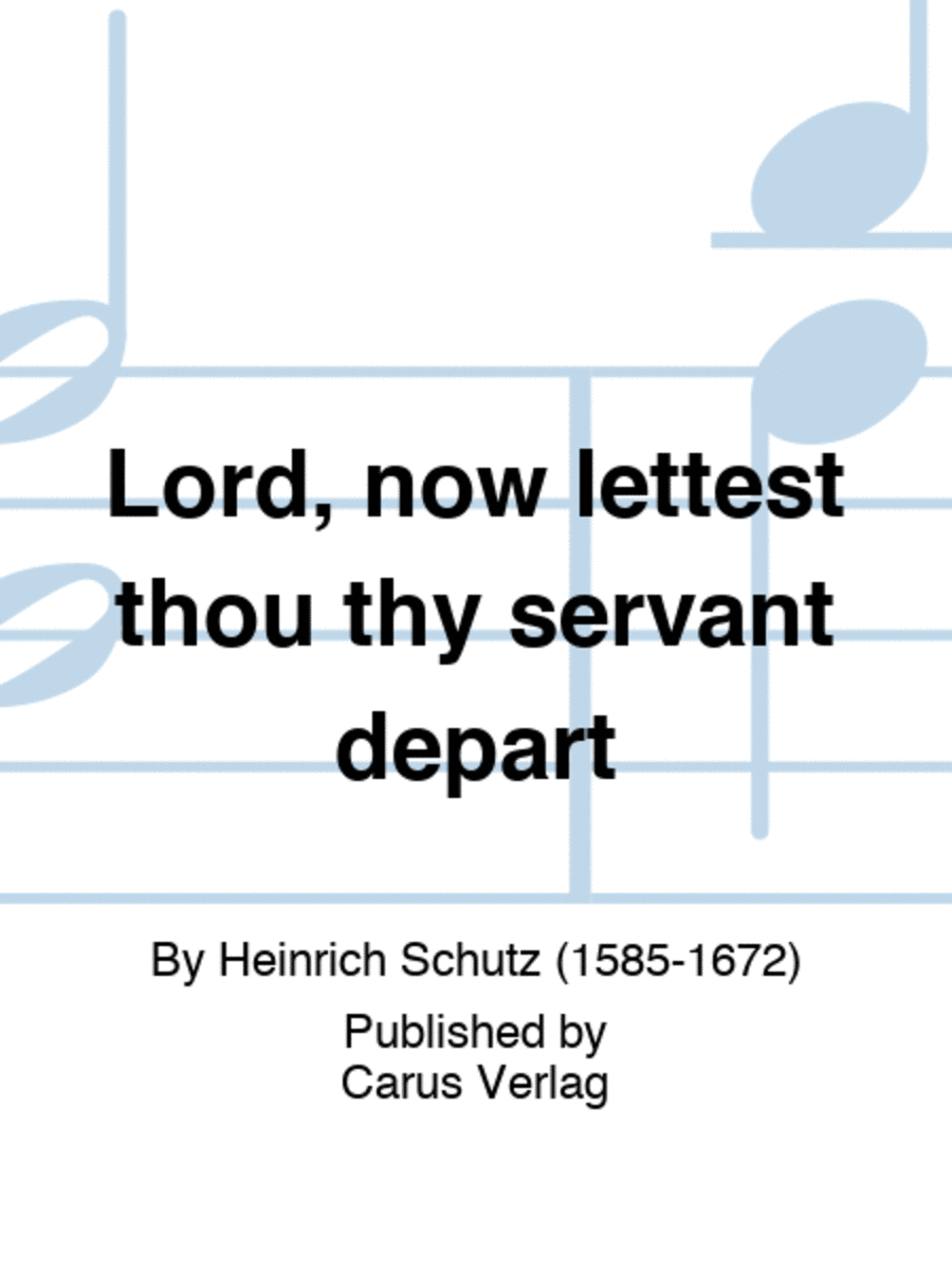 Lord, now lettest thou thy servant depart