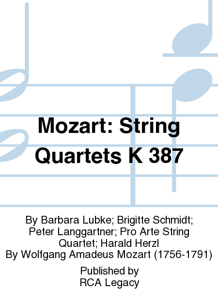 Mozart: String Quartets K 387