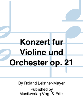 Konzert fur Violine und Orchester op. 21