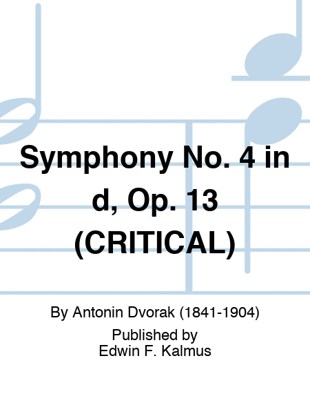Symphony No. 4 in d, Op. 13 (CRITICAL)