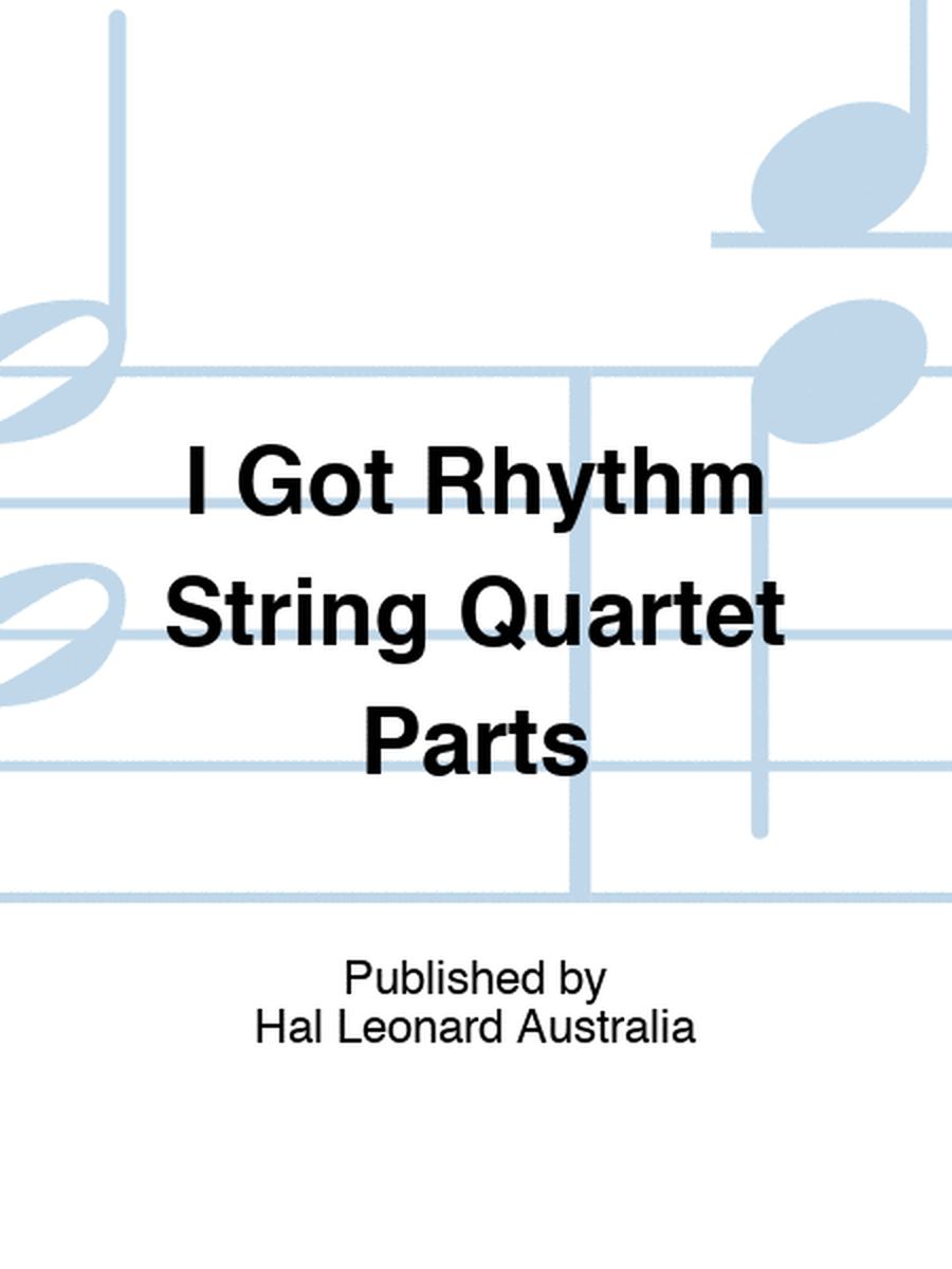 I Got Rhythm String Quartet Parts