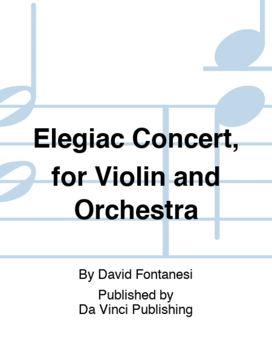 Elegiac Concert, for Violin and Orchestra