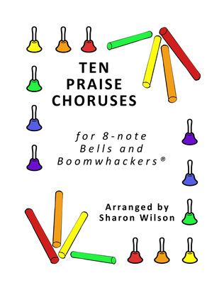 Book cover for Ten Praise Choruses (for 8-note Bells and Boomwhackers with Black and White Notes)