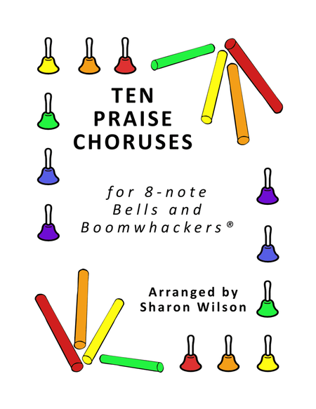 Ten Praise Choruses (for 8-note Bells and Boomwhackers with Black and White Notes) image number null