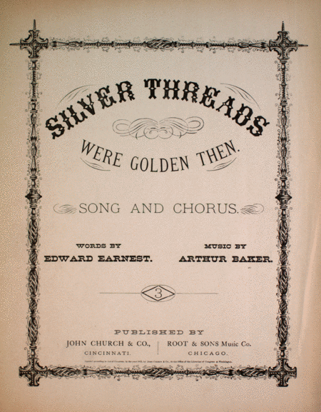 Silver Threads Were Golden Then. Song and Chorus