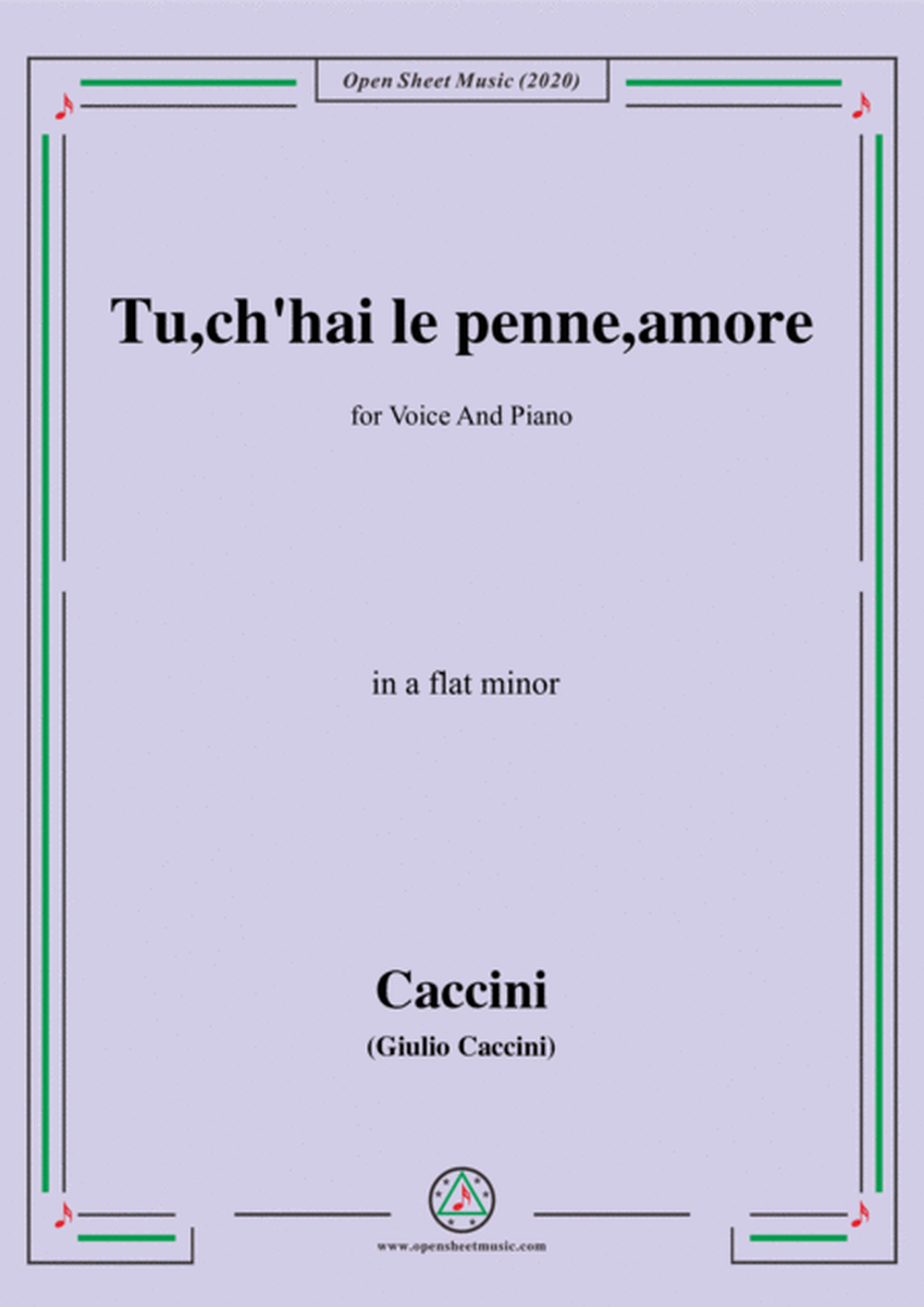 Caccini-Tu,ch'hai le penne,amore,in a flat minor,for Voice and Piano