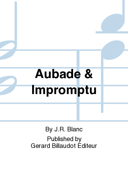 Aubade & Impromptu
