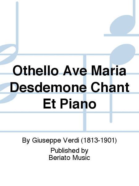 Othello Ave Maria Desdemone Chant Et Piano
