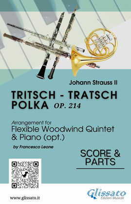 Tritsch - Tratsch Polka op. 214 for Flexible Woodwind quintet and opt.Piano (score & parts)
