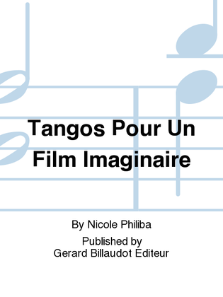 Tangos Pour Un Film Imaginaire