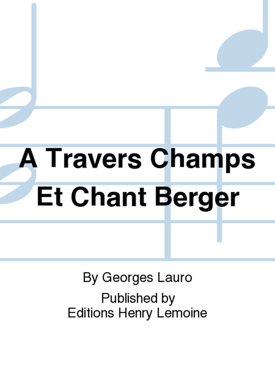 A Travers Champs Et Chant Berger