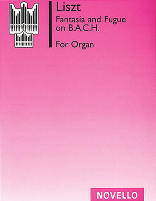 Book cover for Franz Liszt: Fantasia And Fugue On Bach (C.H. Trevor)