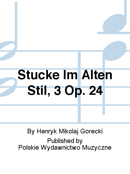 Stücke Im Alten Stil, 3 Op. 24