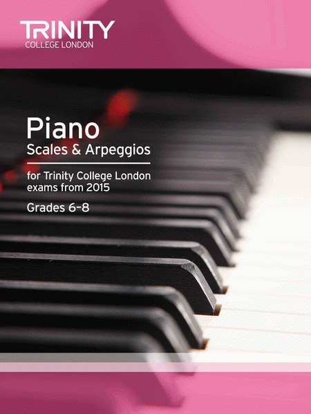 Piano 2015 Scales and Arpeggios Grades 6-8