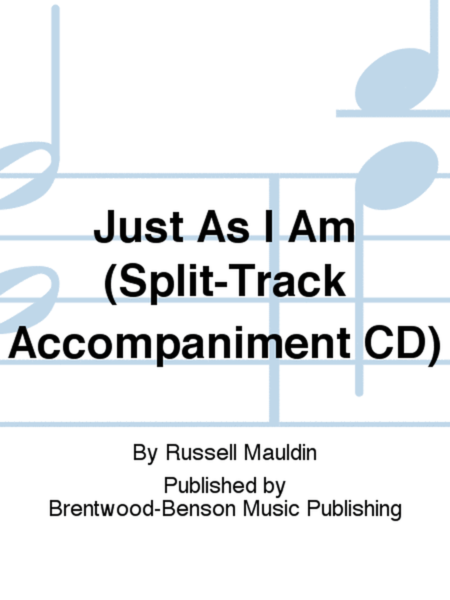 Just As I Am (Split-Track Accompaniment CD)