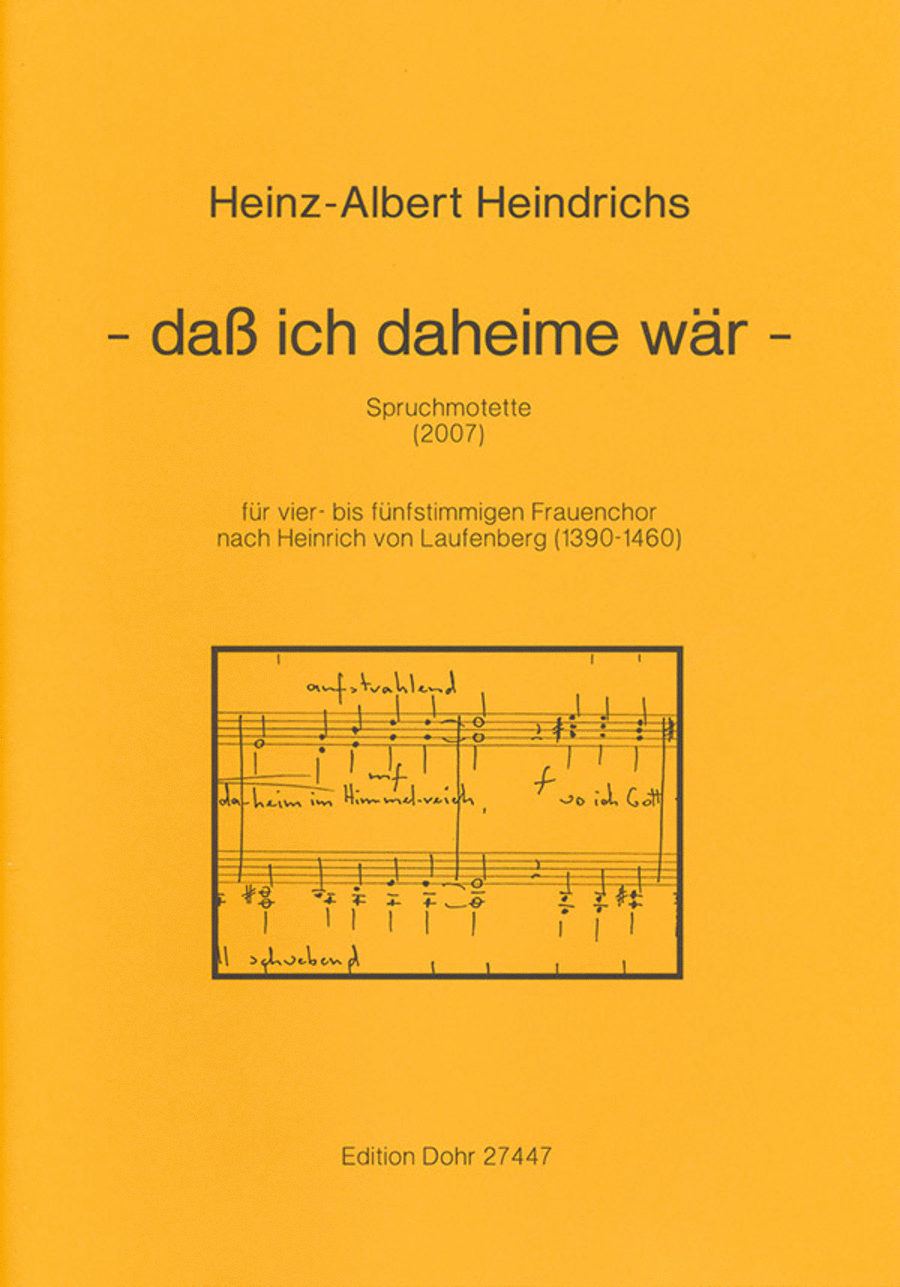 - daß ich daheime wär - (2007) -Spruchmotette für vier- bis fünfstimmigen Frauenchor nach Heinrich von Laufenberg (1390-1460)- Women's Choir scores gallery preview page 1