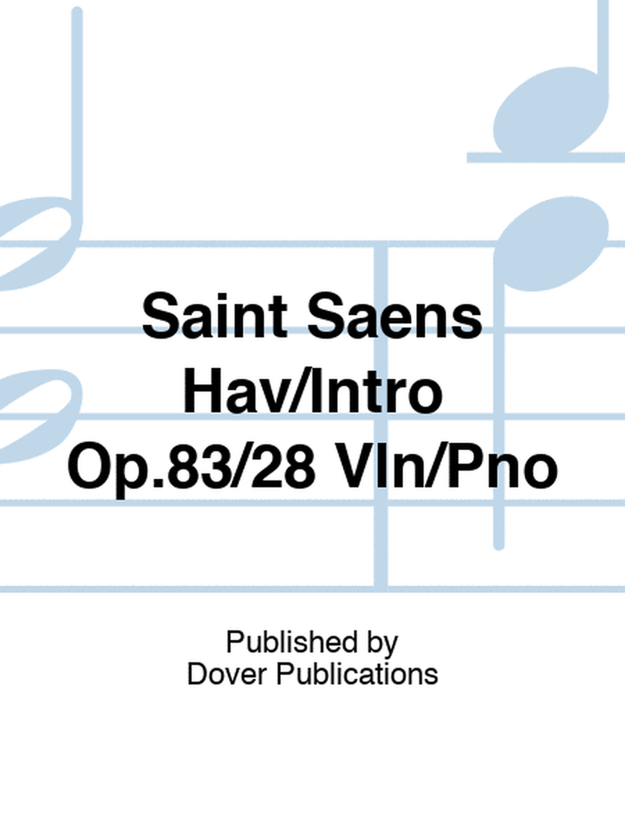Havanaise Op 83 Intro & Rondo Capriccioso Op 28 Violin/Piano