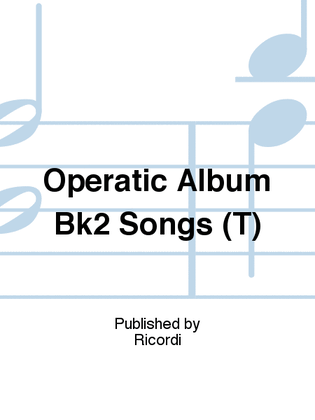 Book cover for Operatic Album Bk2 Songs (T)