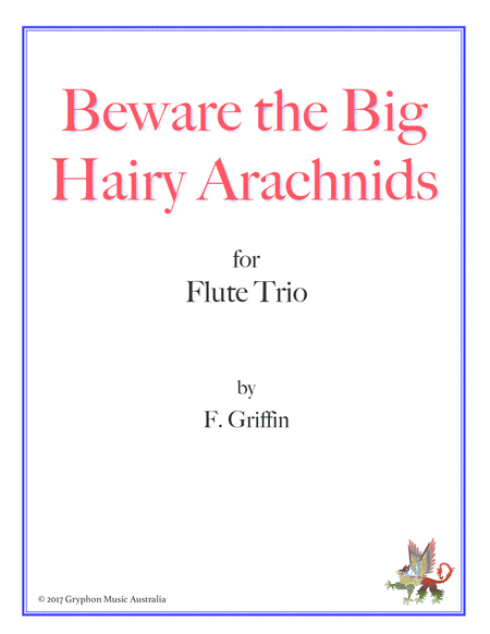 Beware the Big Hairy Arachnids for Flute Trio image number null