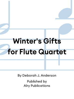 Winter's Gifts for Flute Quartet