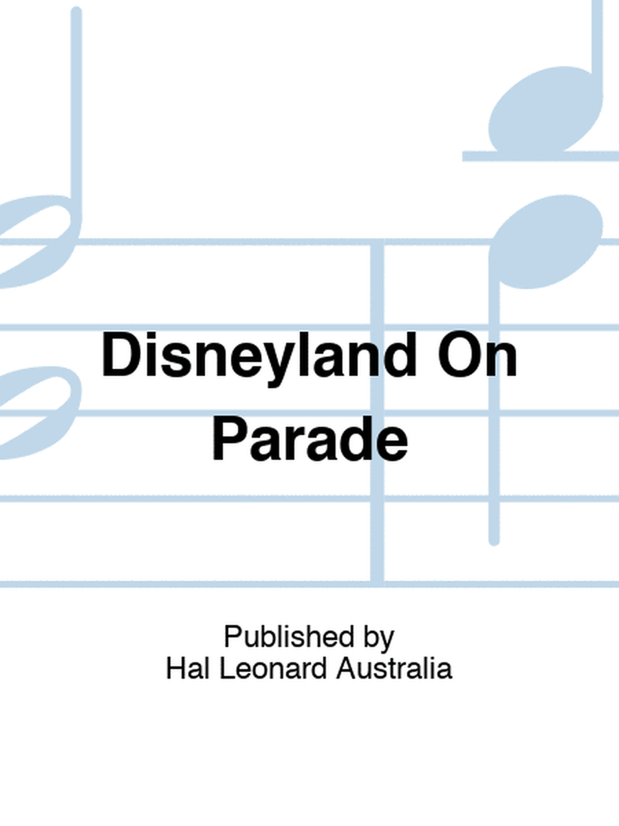 Disneyland On Parade