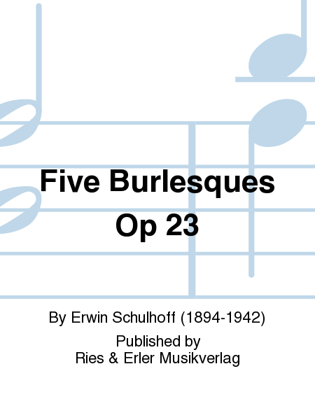 Five Burlesques Op 23