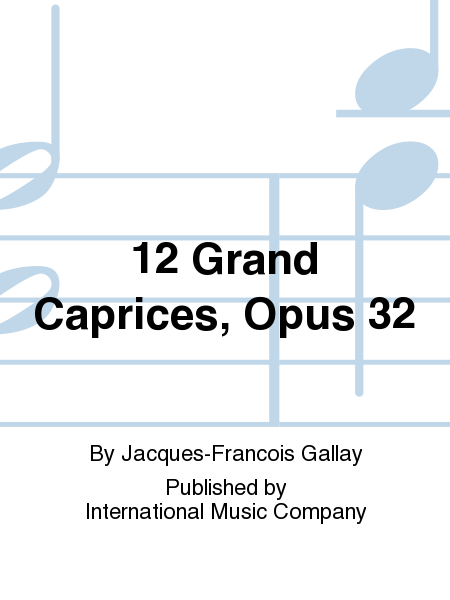 12 Grand Caprices, Opus 32