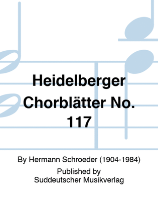 Heidelberger Chorblätter No. 117