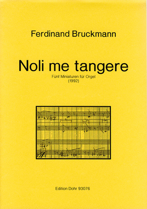 Noli me tangere (1992) -Fünf Miniaturen für Orgel-