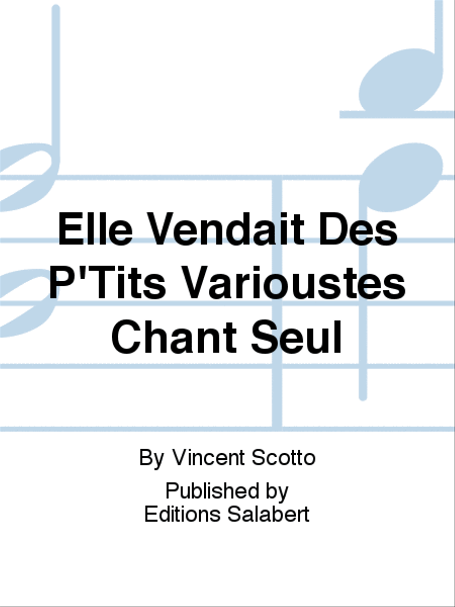Elle Vendait Des P'Tits Varioustes Chant Seul Voice Solo scores gallery preview page 1
