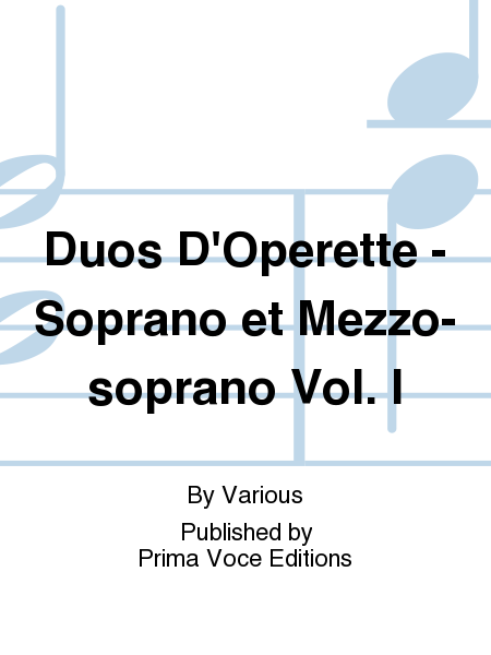 Duos D'Operette - Soprano et Mezzo-soprano Vol. I