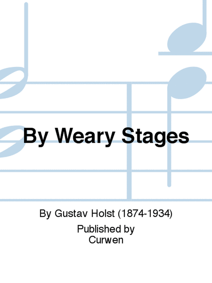 By Weary Stages