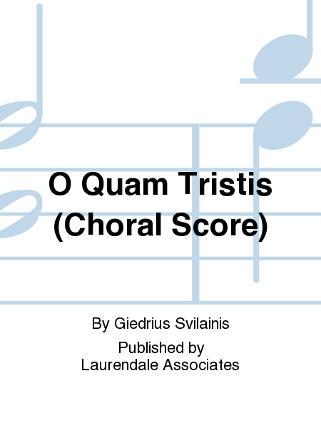 O Quam Tristis (Choral Score)