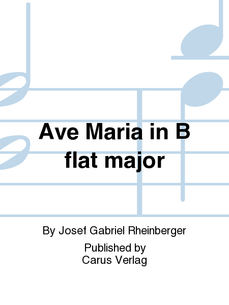 Ave Maria in B flat major