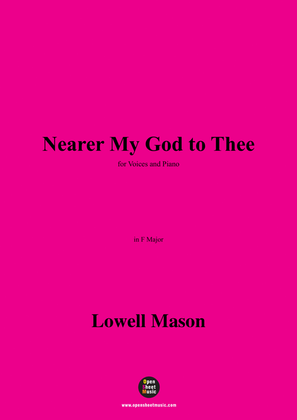 Lowell Mason-Nearer My God to Thee,in F Major