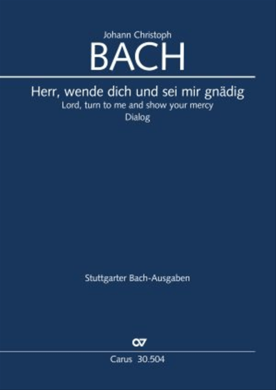 Lord, turn to me and show your mercy (Herr, wende dich und sei mir gnadig) by Johann Christoph Bach 4-Part - Sheet Music