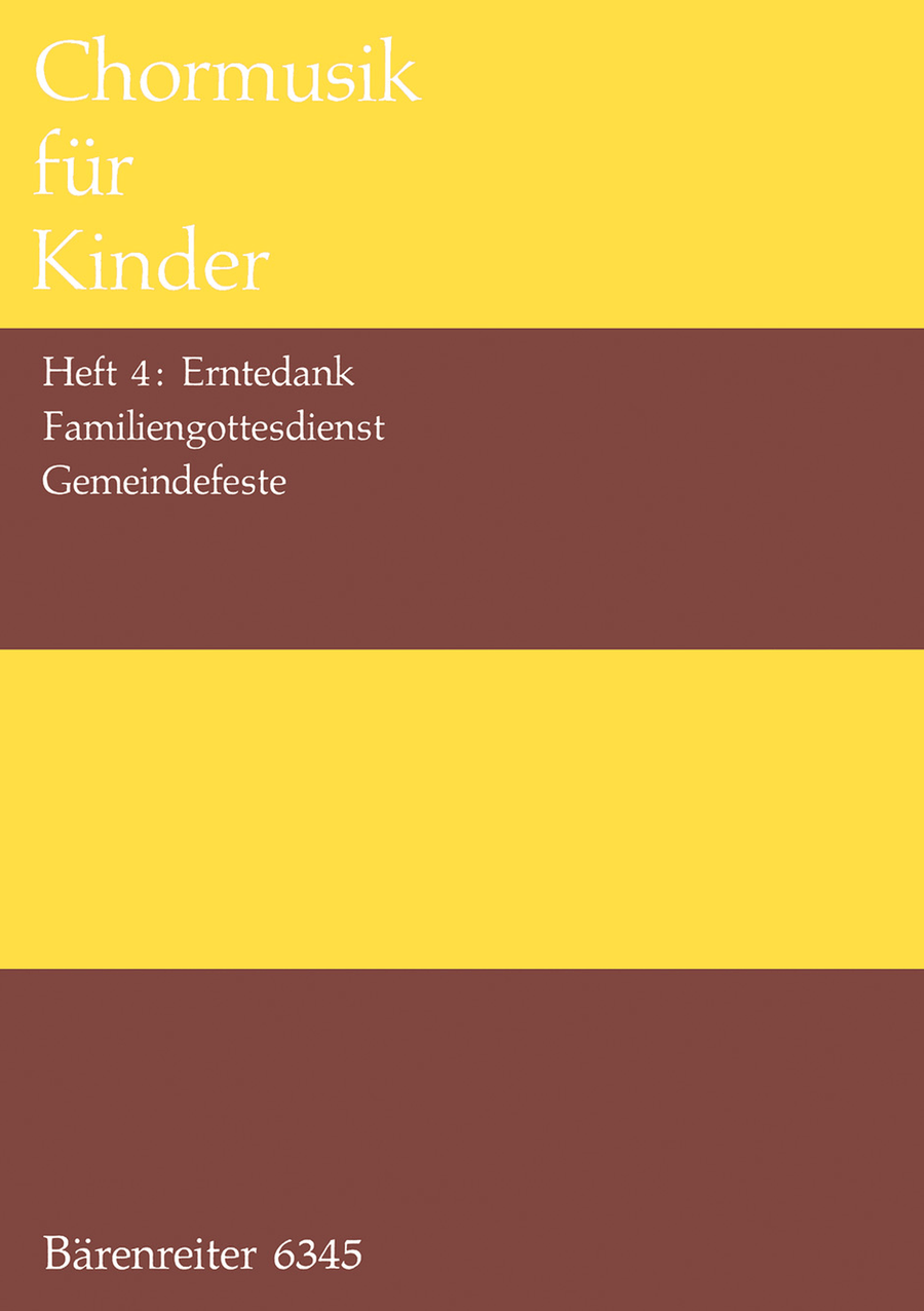 Chormusik für Kinder, Heft 4: Erntedank, Familiengottesdienste, Gemeindefeste