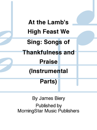 Book cover for At the Lamb's High Feast We Sing Songs of Thankfulness and Praise (Instrumental Parts)