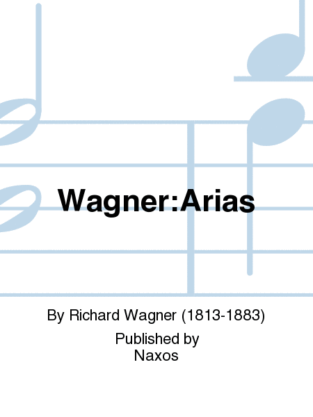 Wagner:Arias