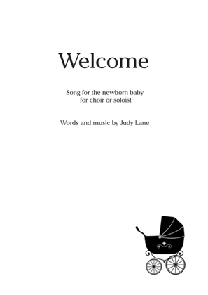 Welcome - Song for a newborn baby celebration / baptism for choir or soloist