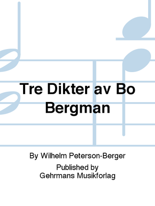 Tre Dikter av Bo Bergman