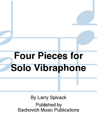 Four Pieces for Solo Vibraphone