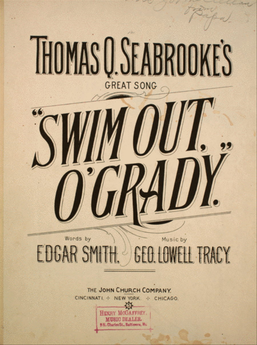 Thomas Q. Seabrooke's Great Song, "Swim Out, O'Grady"