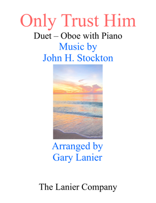 Book cover for ONLY TRUST HIM (Duet – Oboe & Piano with Parts)