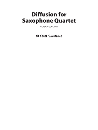 Book cover for Diffusion for Sax Quartet: B-flat Tenor Saxophone