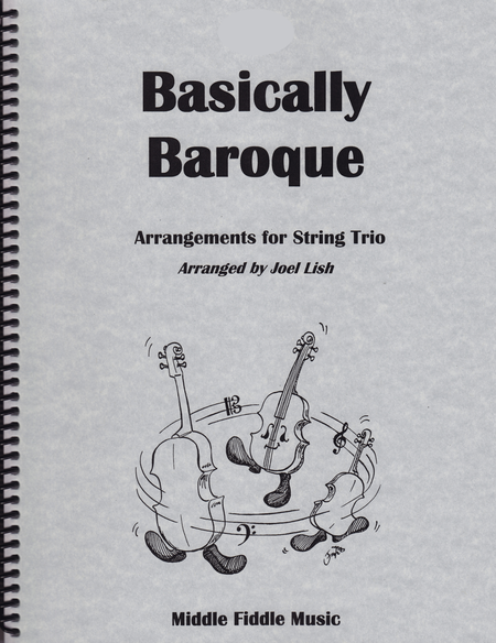Basically Baroque for String Trio (Violin, Viola and Cello