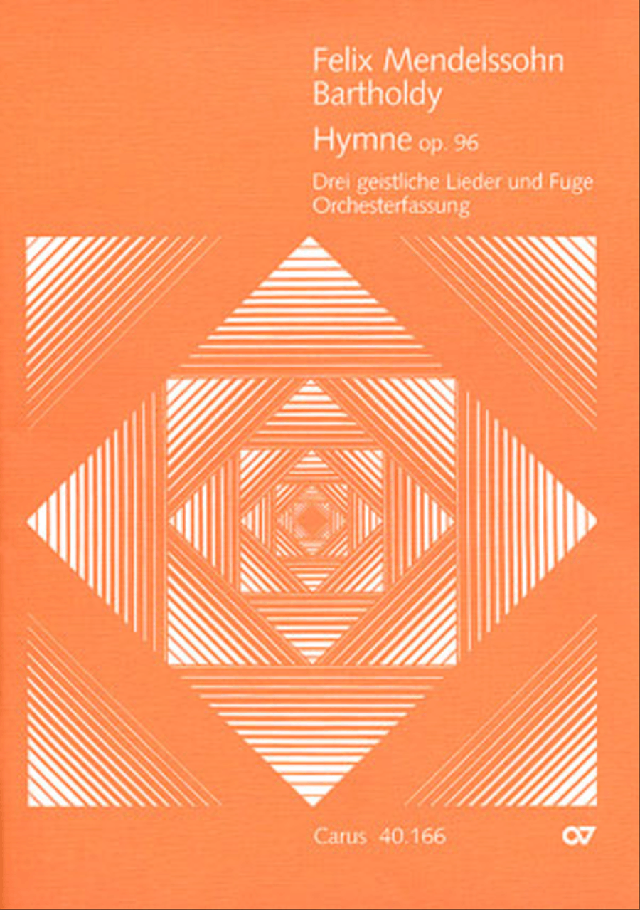 Mendelssohn: Hymne; Drei geistliche Lieder und Fuge