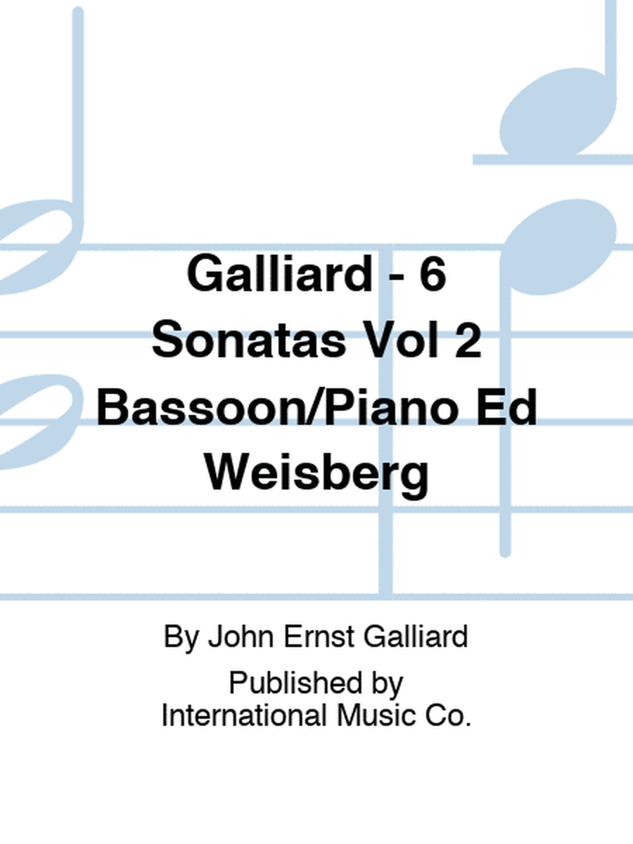 Galliard - 6 Sonatas Vol 2 Bassoon/Piano Ed Weisberg