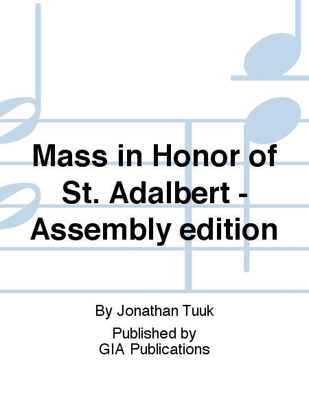 Mass in Honor of St. Adalbert - Assembly edition