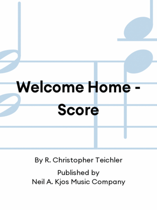 Welcome Home - Score